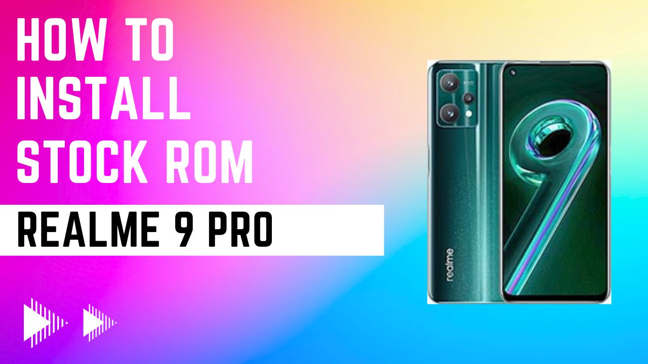 How to flash Stock ROM on Realme 9 Pro [official method]