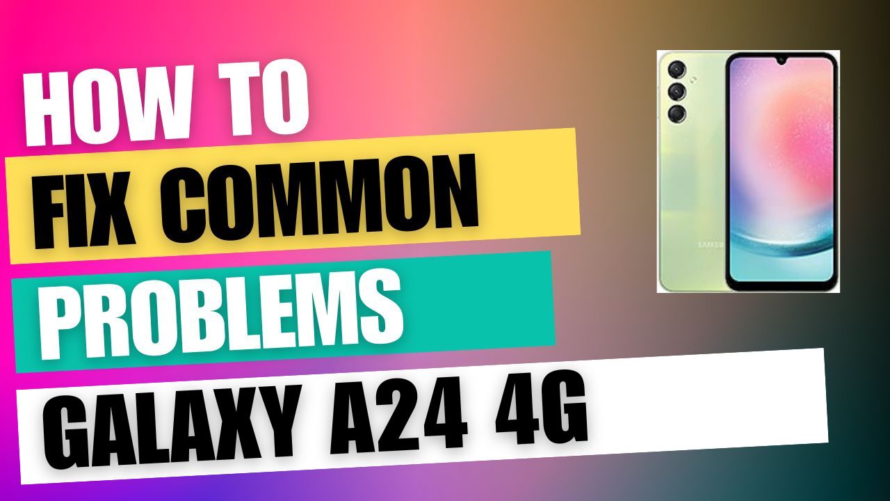 How to Fix Overheating Issue and Problem on Samsung Galaxy A24 4G