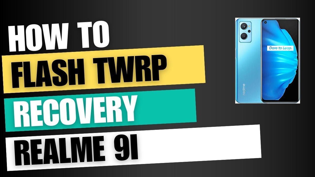 Download TWRP Recovery For Realme 9i