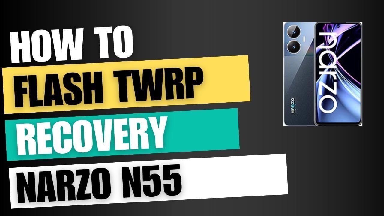 Download TWRP Recovery For Realme Narzo N55