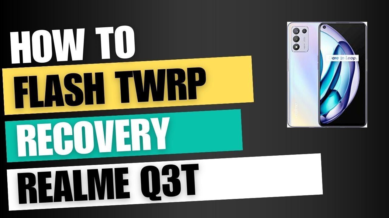 Download TWRP Recovery For Realme Q3t