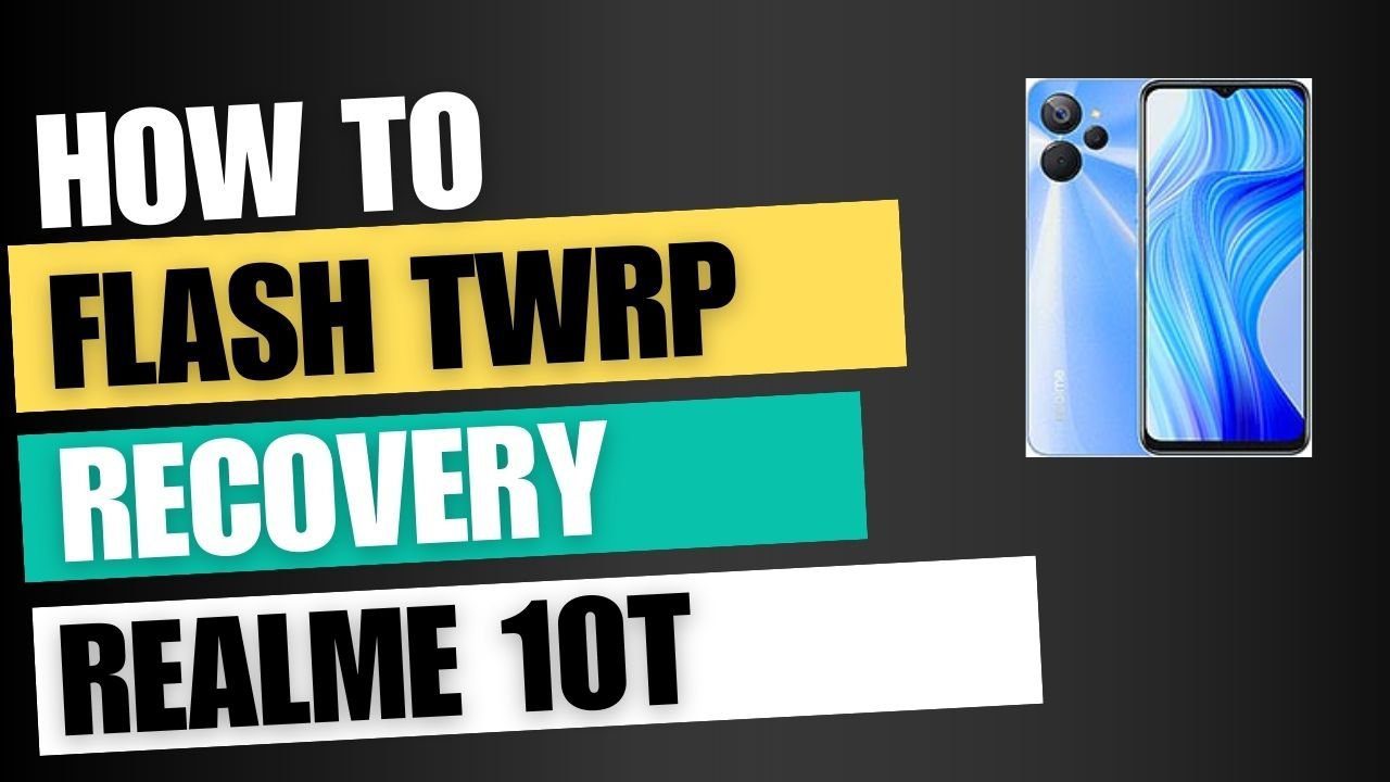 Download TWRP Recovery For Realme 10T