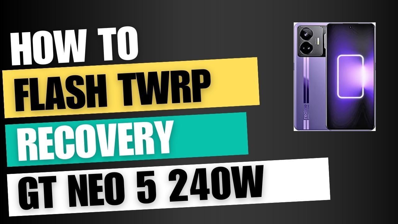 Download TWRP Recovery For Realme GT Neo 5