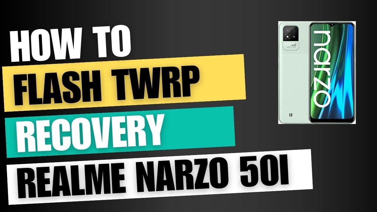 Download TWRP Recovery For Realme Narzo 50i