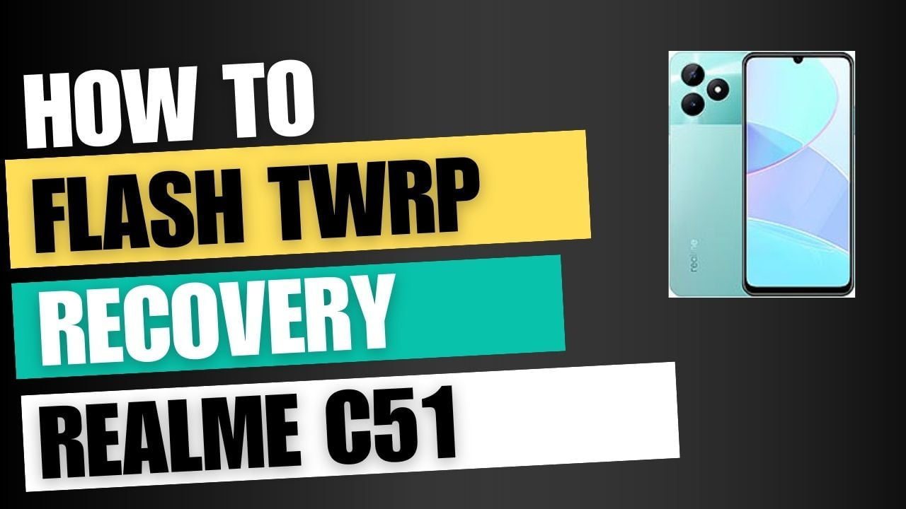 Download TWRP Recovery For Realme C51