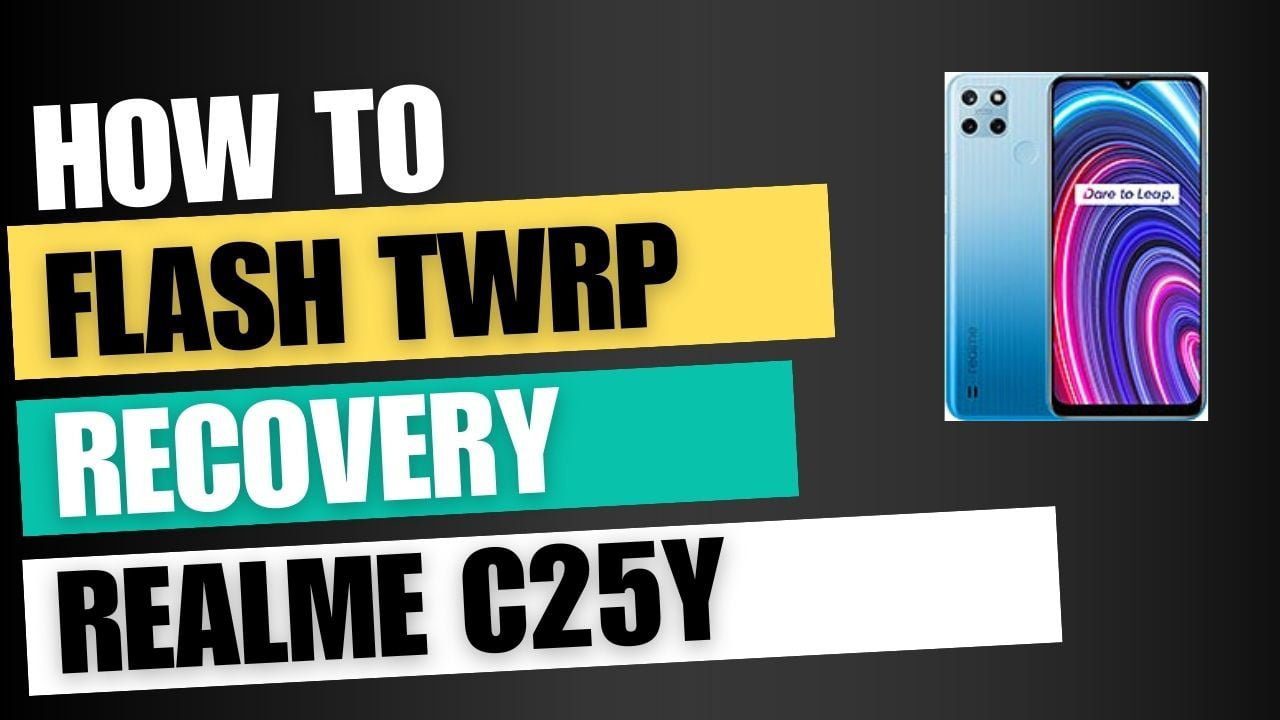 Download TWRP Recovery For Realme C25Y