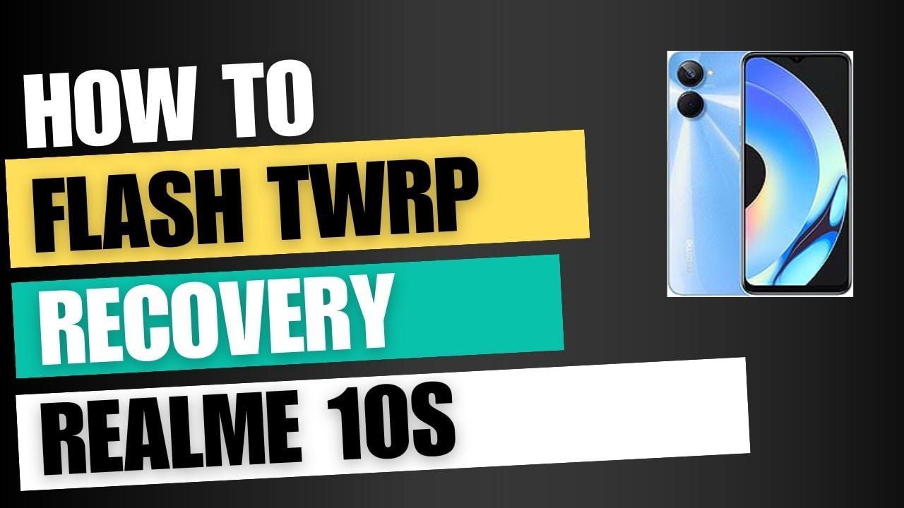 Download TWRP Recovery For Realme 10s