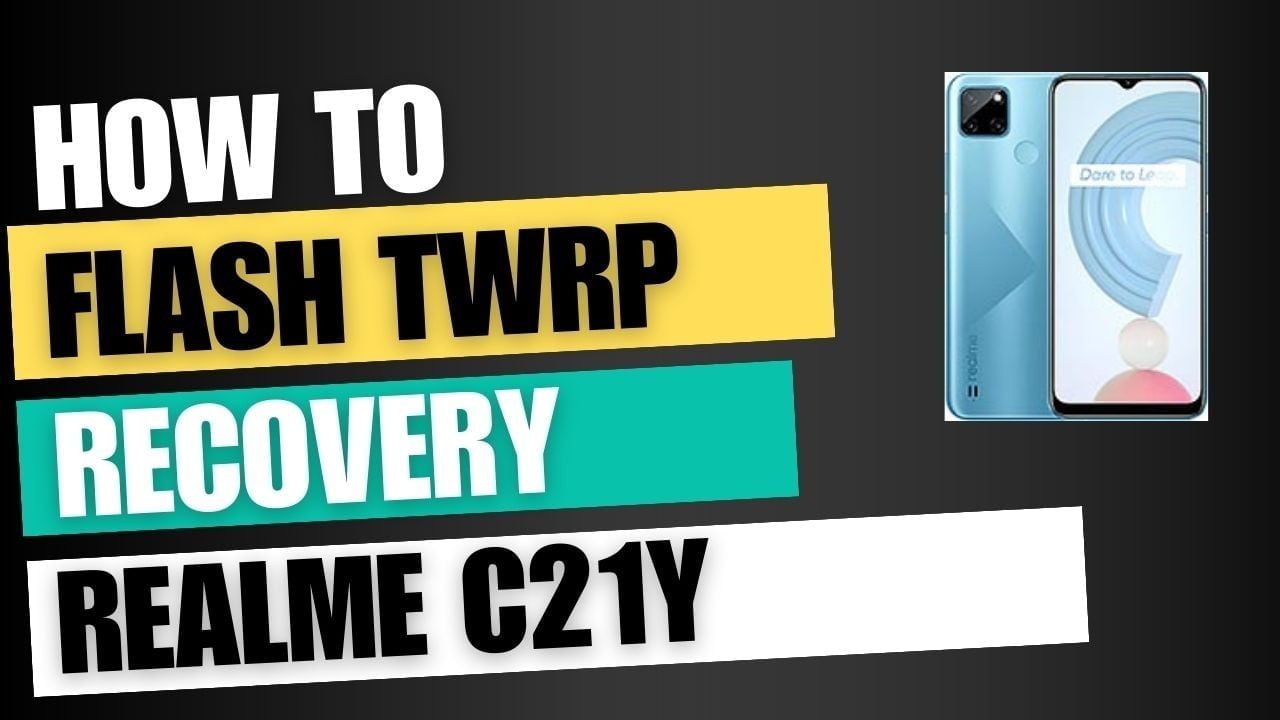 Download TWRP Recovery For Realme C21Y