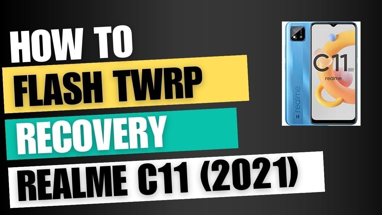 Download TWRP Recovery For Realme C11