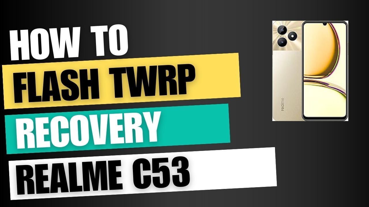 Download TWRP Recovery For Realme C53