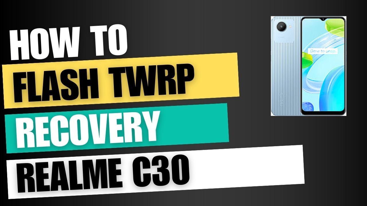 Download TWRP Recovery For Realme C30