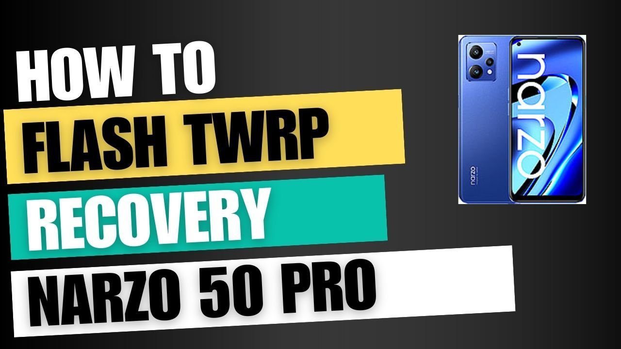 Download TWRP Recovery For Realme Narzo 50 Pro