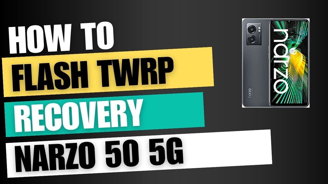 Download TWRP Recovery For Realme Narzo 50 5G