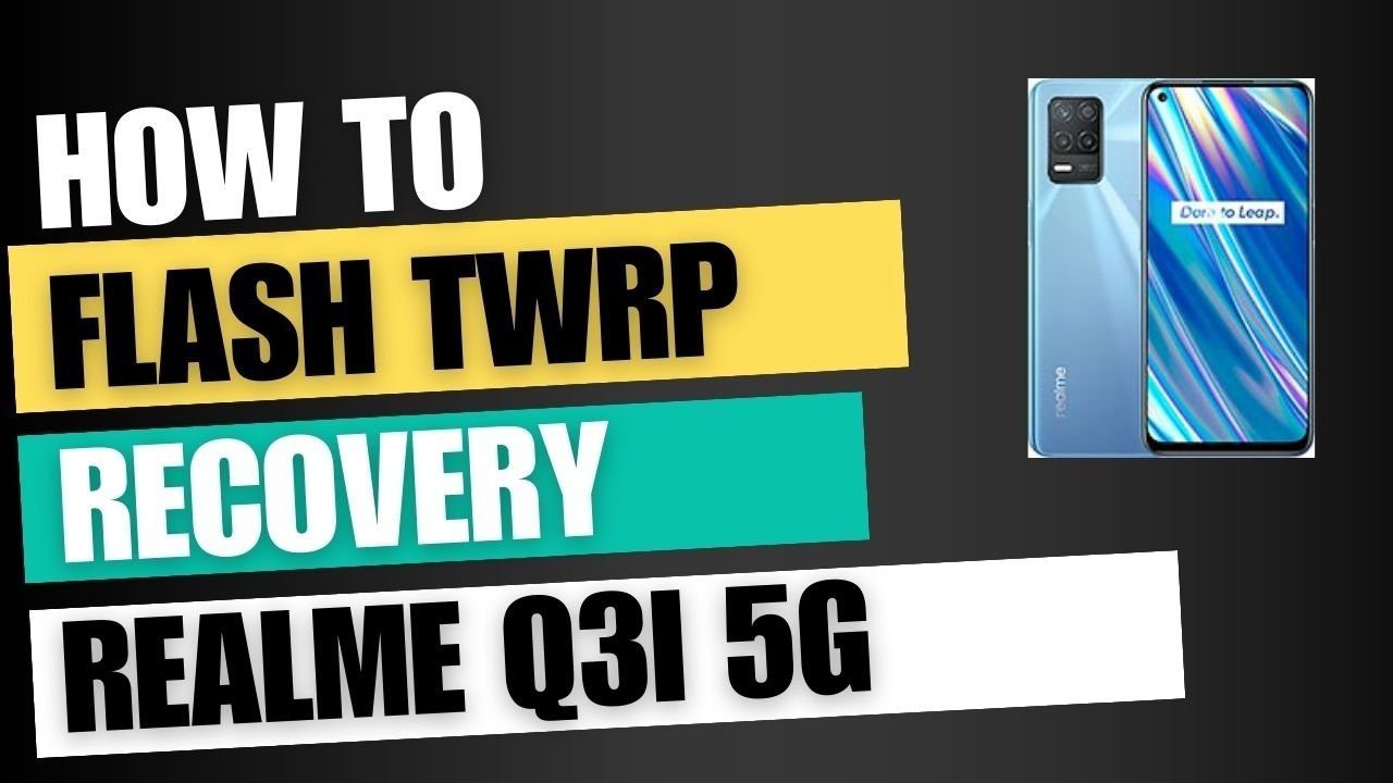 Download TWRP Recovery For Realme Q3i 5G