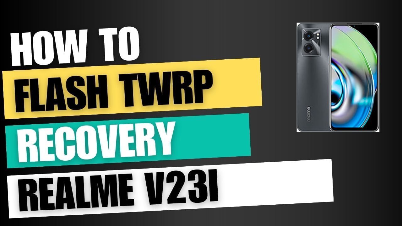 Download TWRP Recovery For Realme V23i