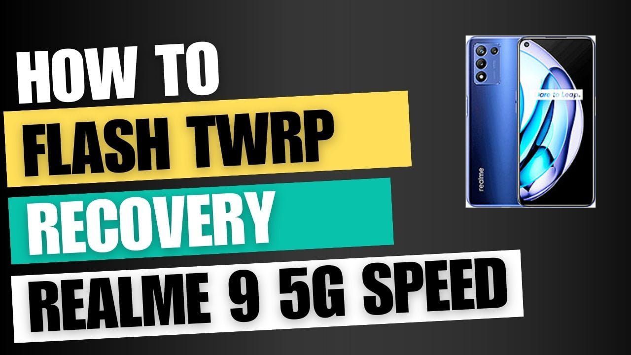 Download TWRP Recovery For Realme 9 5G Speed