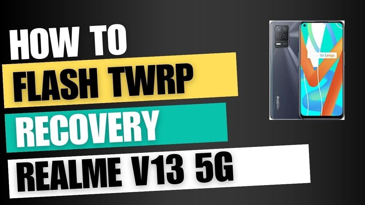 Download TWRP Recovery For Realme V13 5G