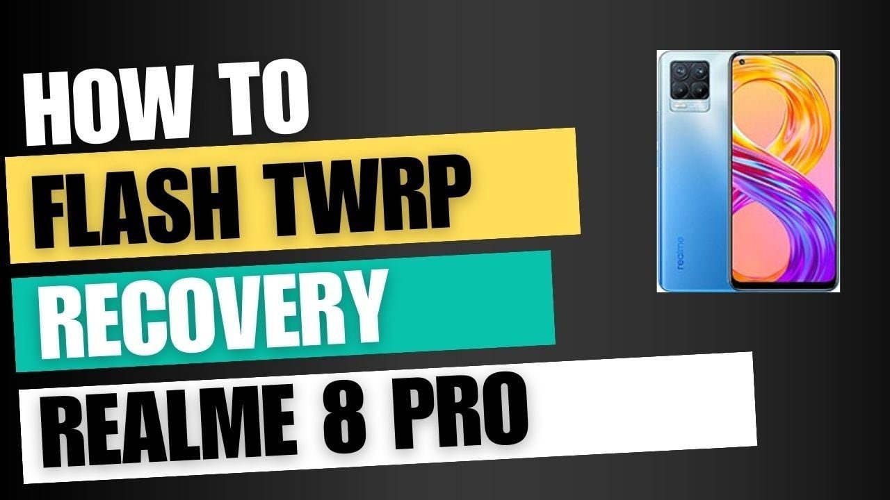 Download TWRP Recovery For Realme 8 Pro