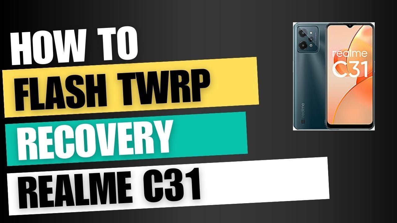 Download TWRP Recovery For Realme C31