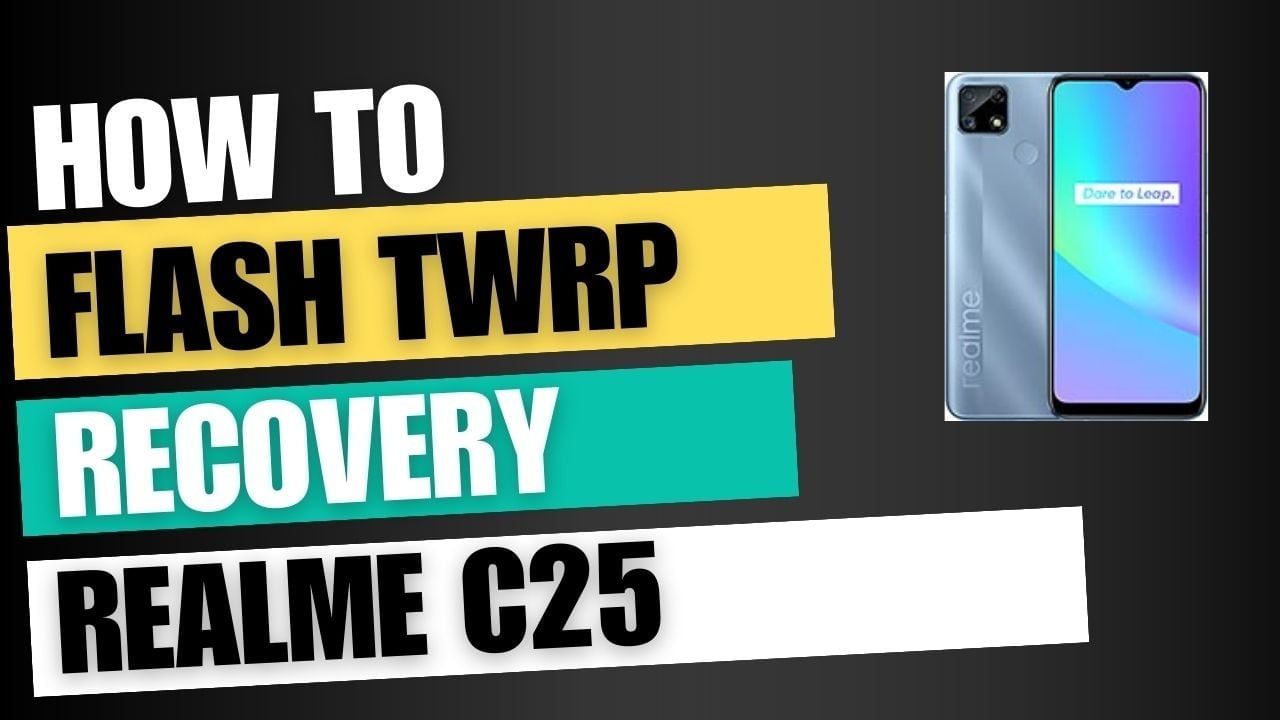 Download TWRP Recovery For Realme C25