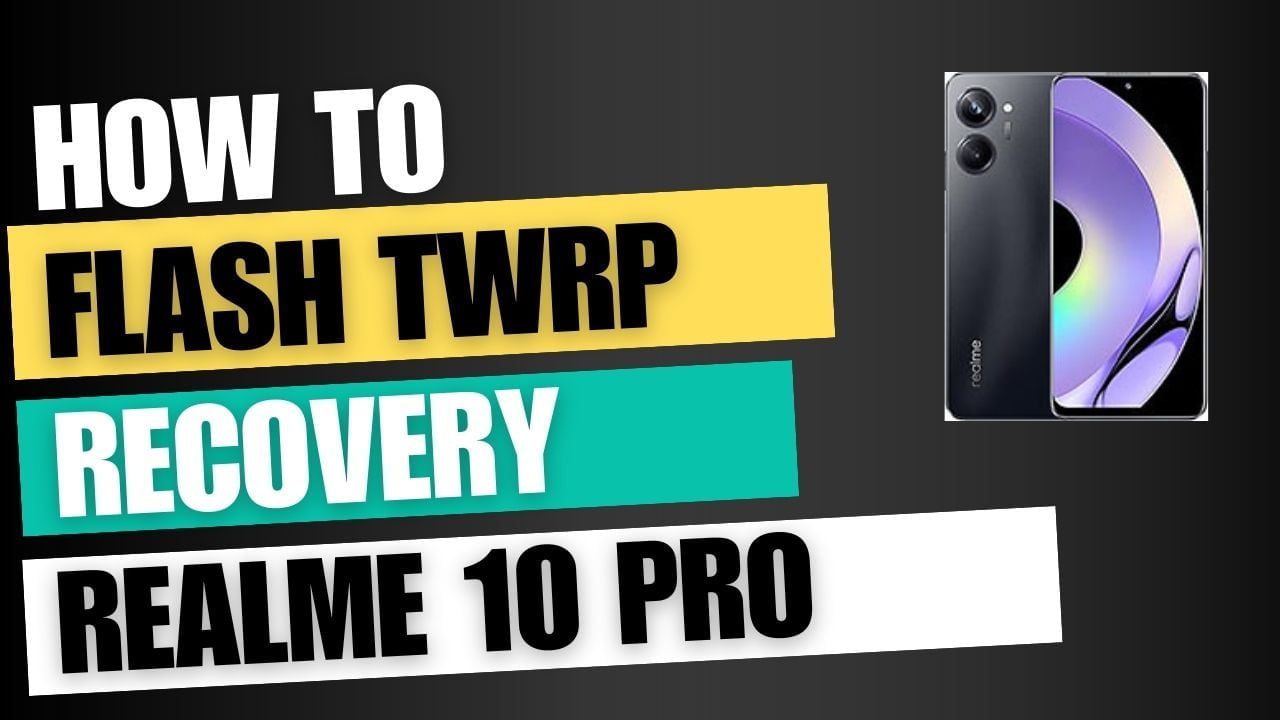 Download TWRP Recovery For Realme 10 Pro