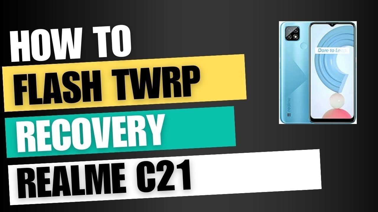 Download TWRP Recovery For Realme C21