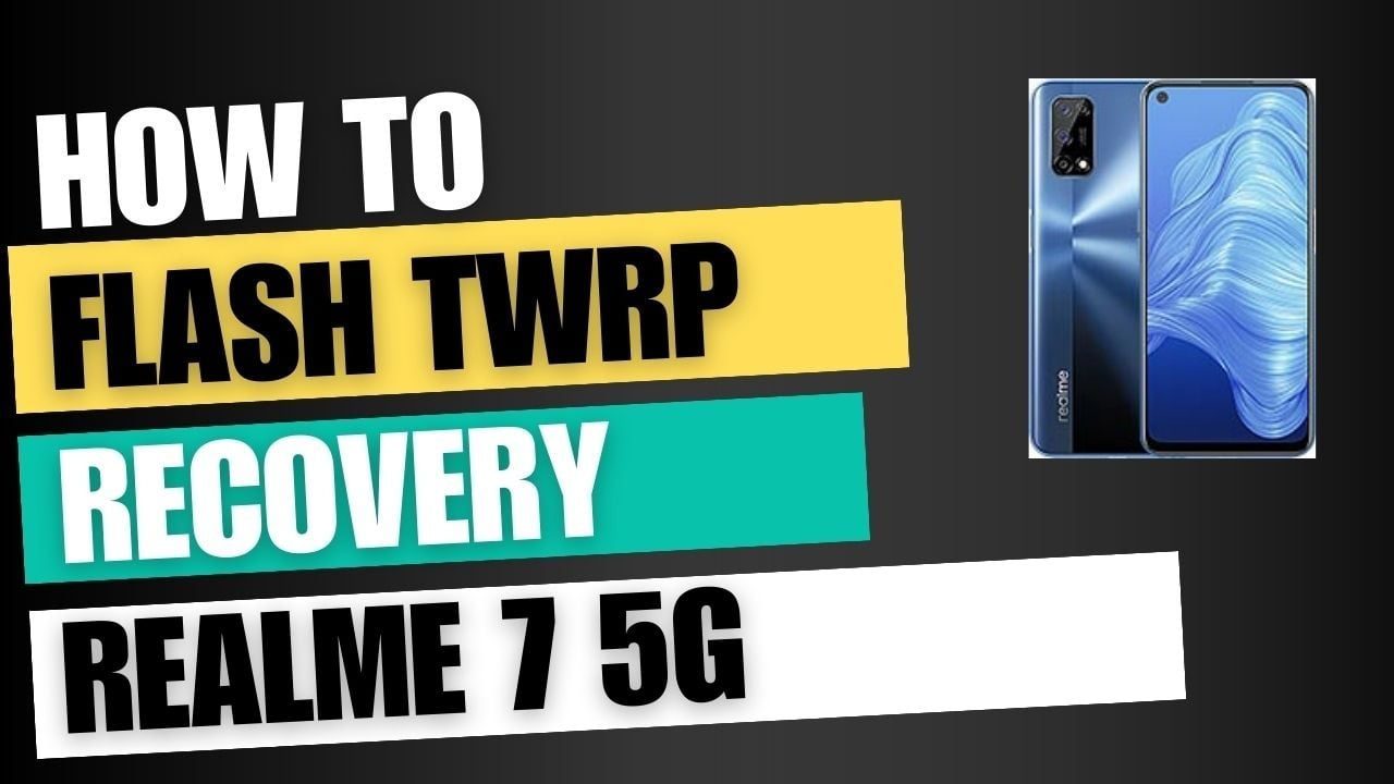 Download TWRP Recovery For Realme 7 5G