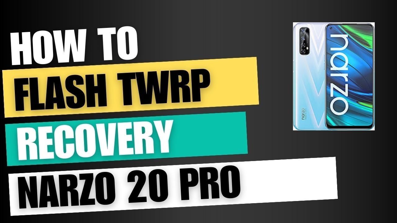 Download TWRP Recovery For Realme Narzo 20 Pro