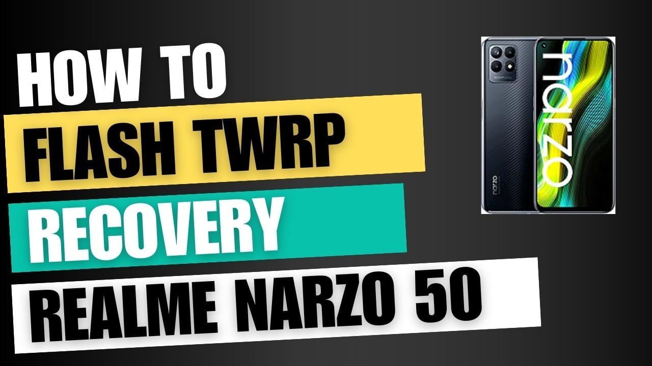 Download TWRP Recovery For Realme Narzo 50