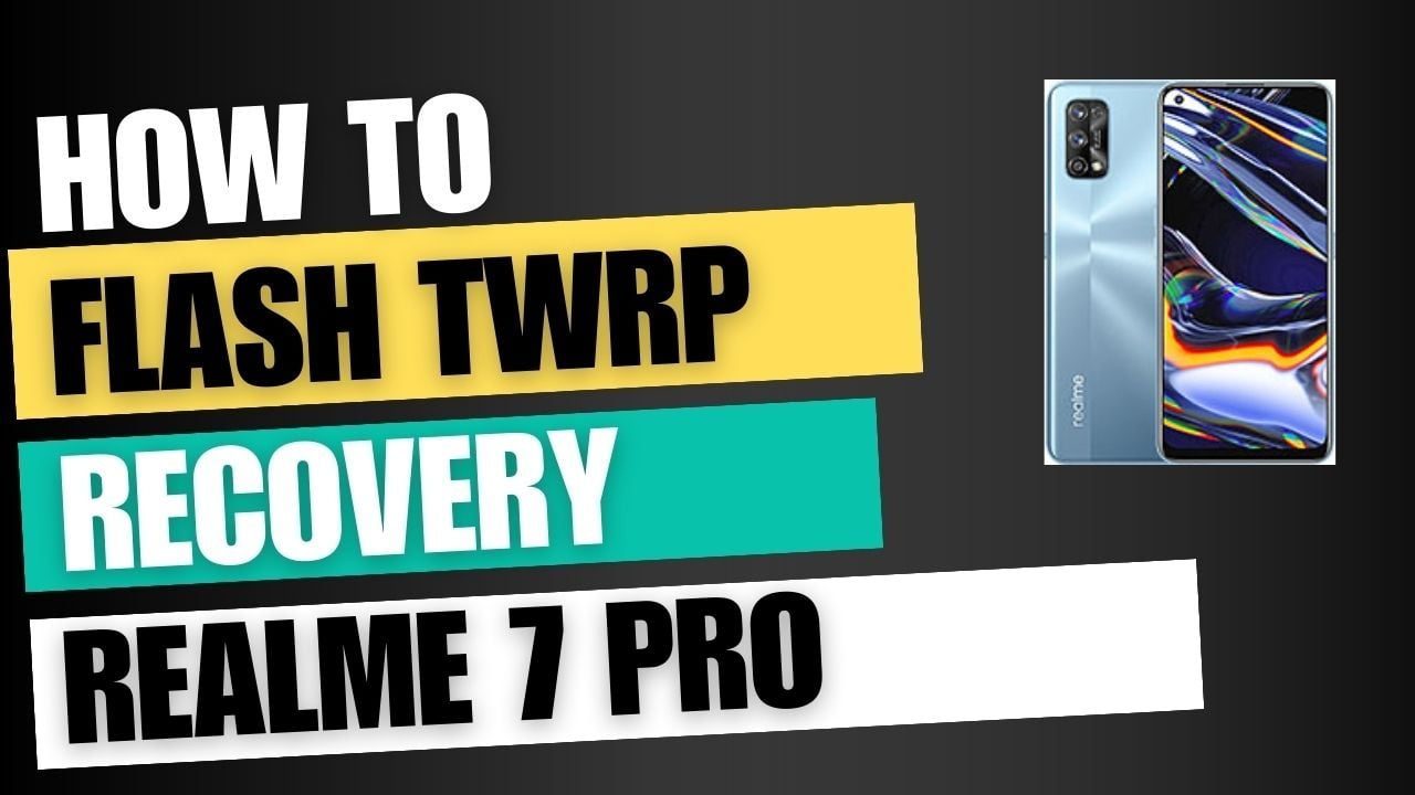 Download TWRP Recovery For Realme 7 Pro