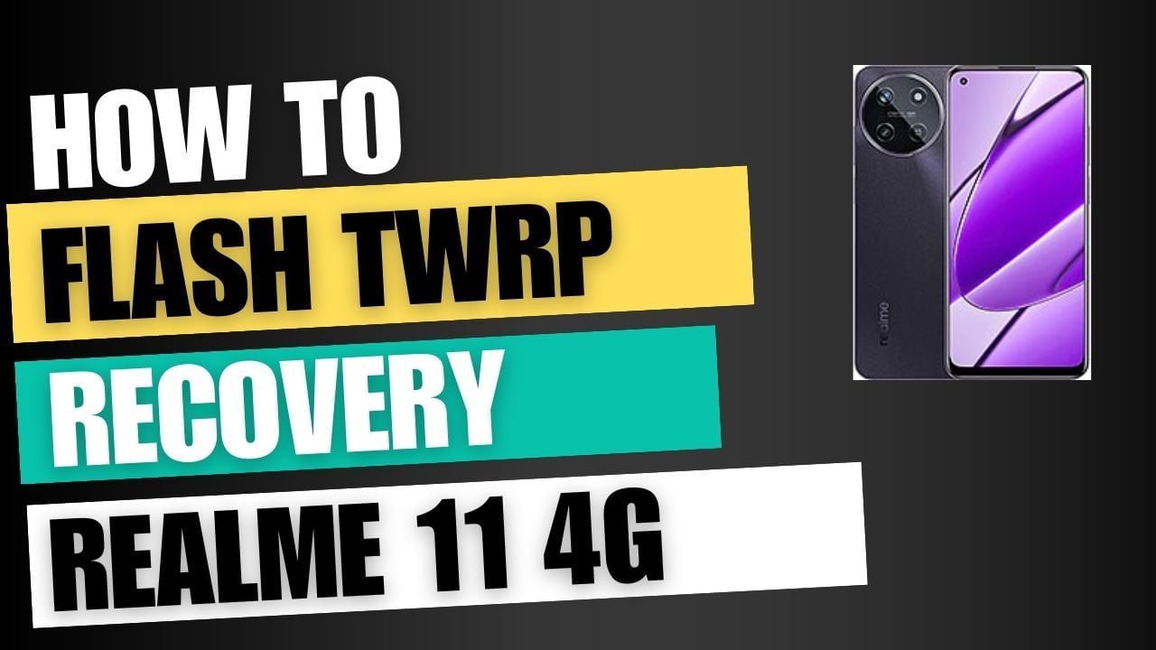 Download TWRP Recovery For Realme 11 4G