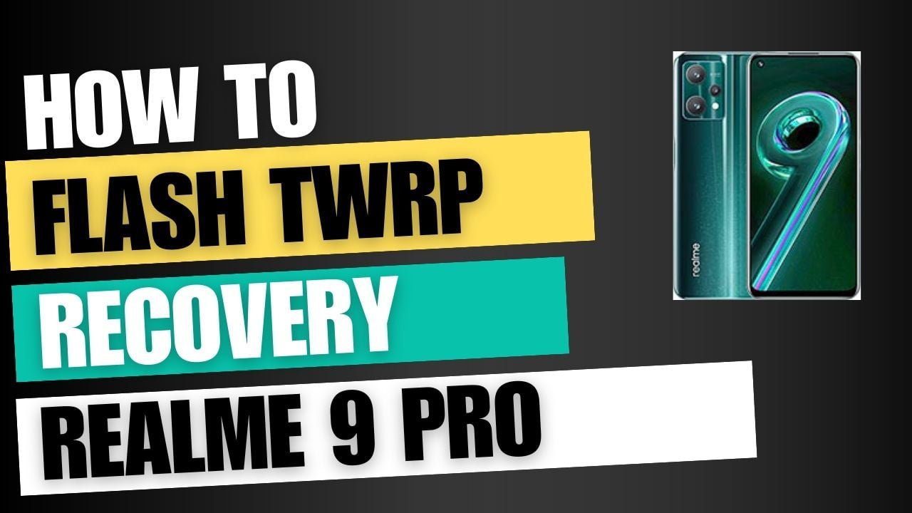 Download TWRP Recovery For Realme 9 Pro