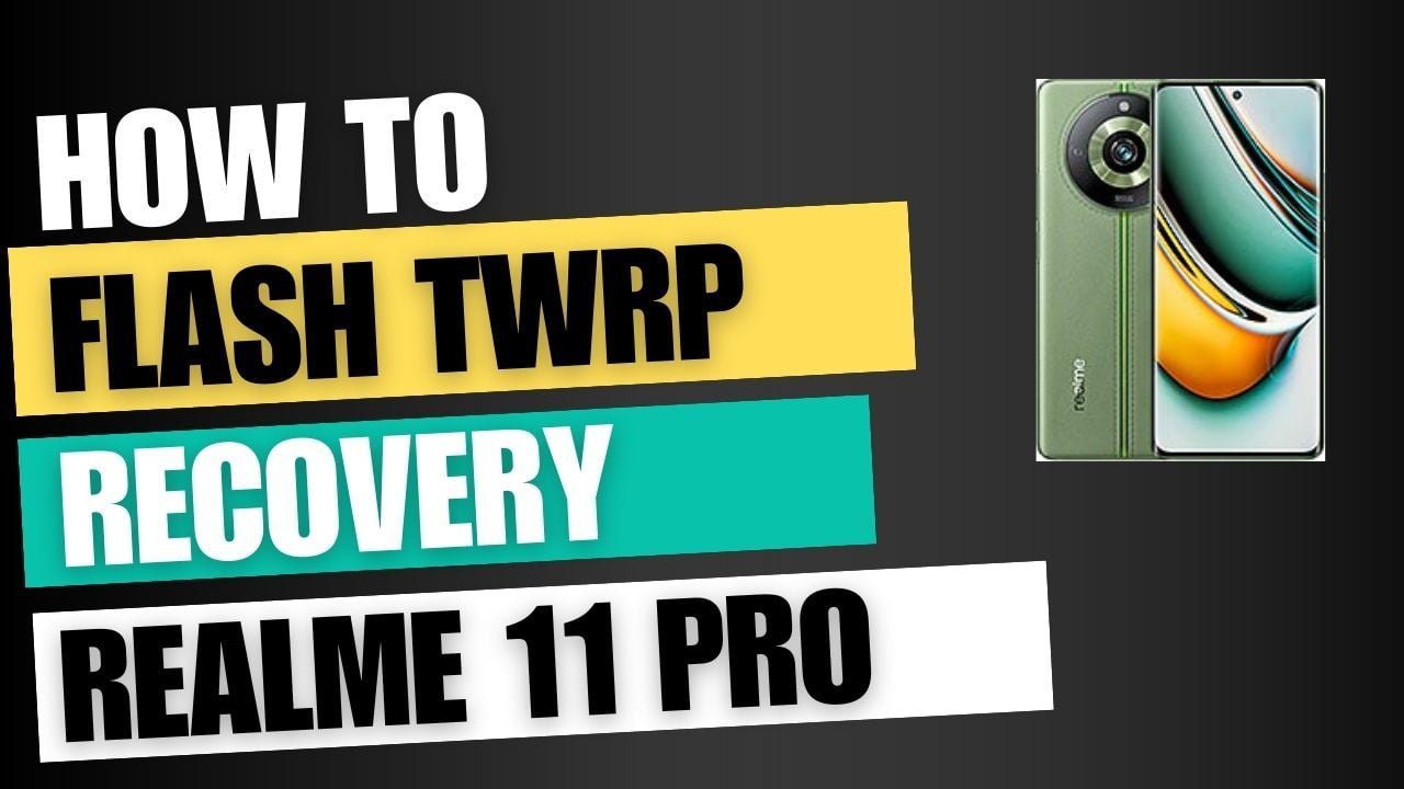 Download TWRP Recovery For Realme 11 Pro