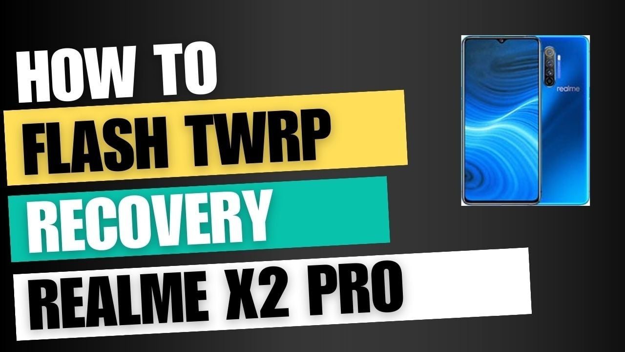 Download TWRP Recovery For Realme X2 Pro