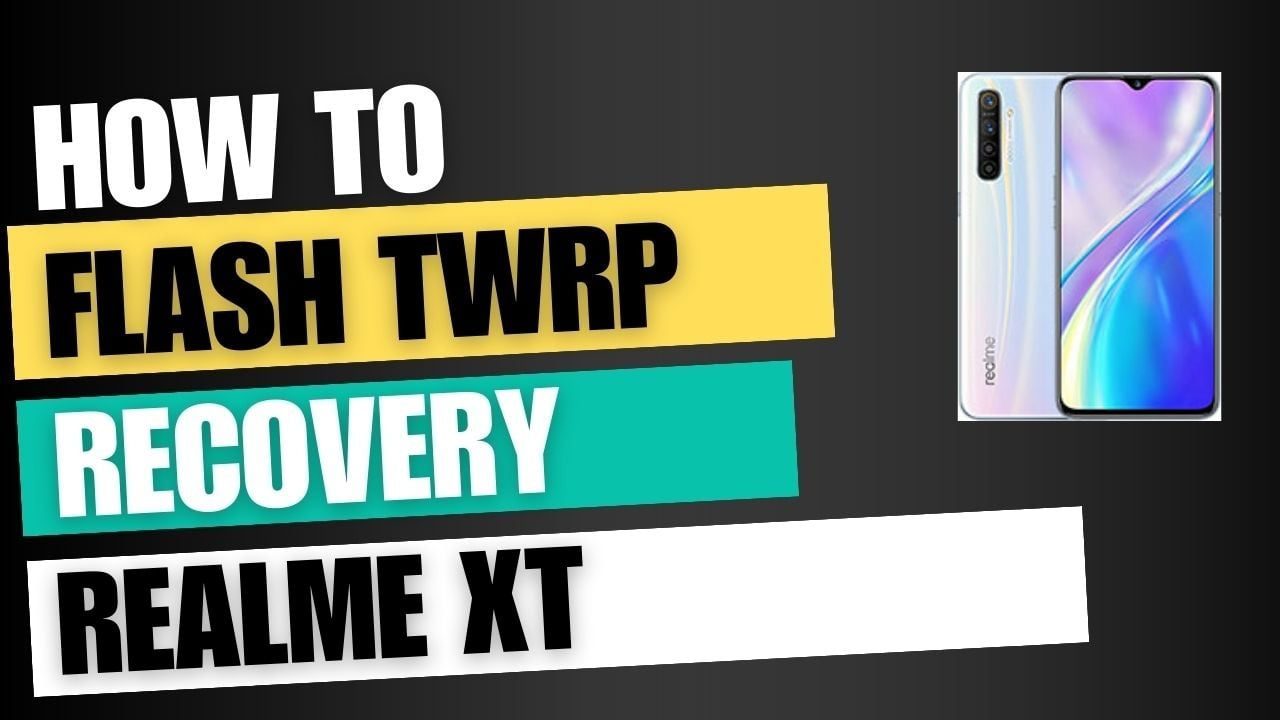 Download TWRP Recovery For Realme XT