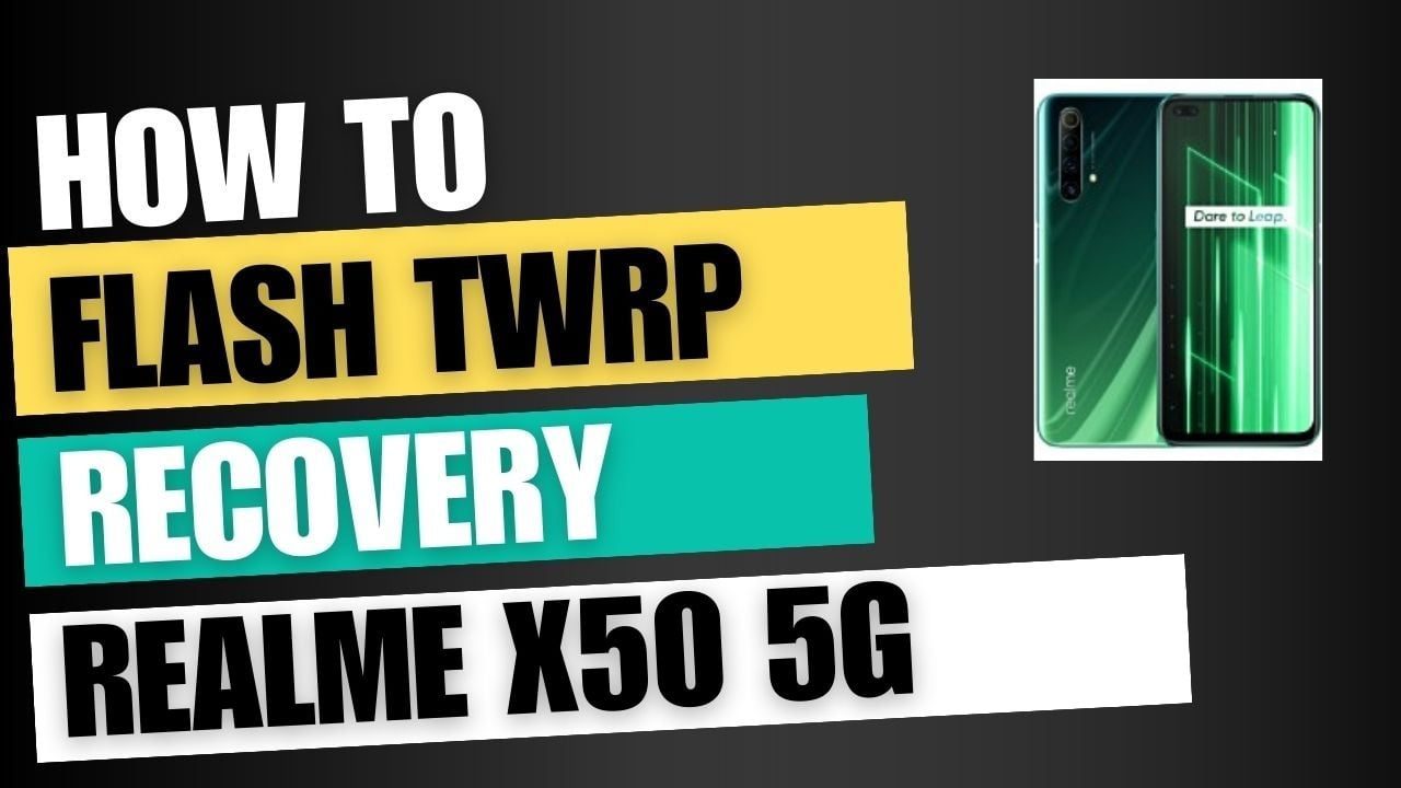 Download TWRP Recovery For Realme X50 5G