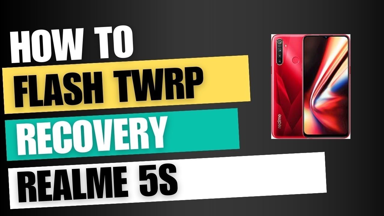 Download TWRP Recovery For Realme 5s