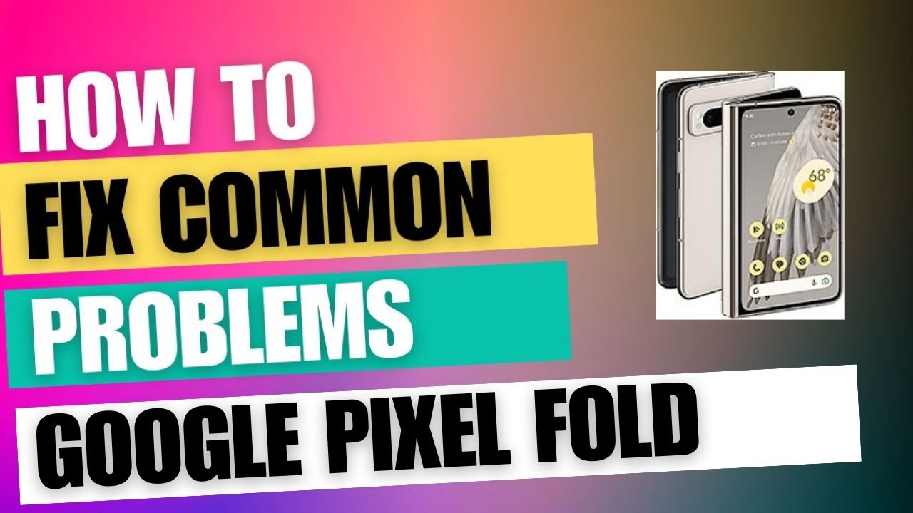 Google Pixel Fold