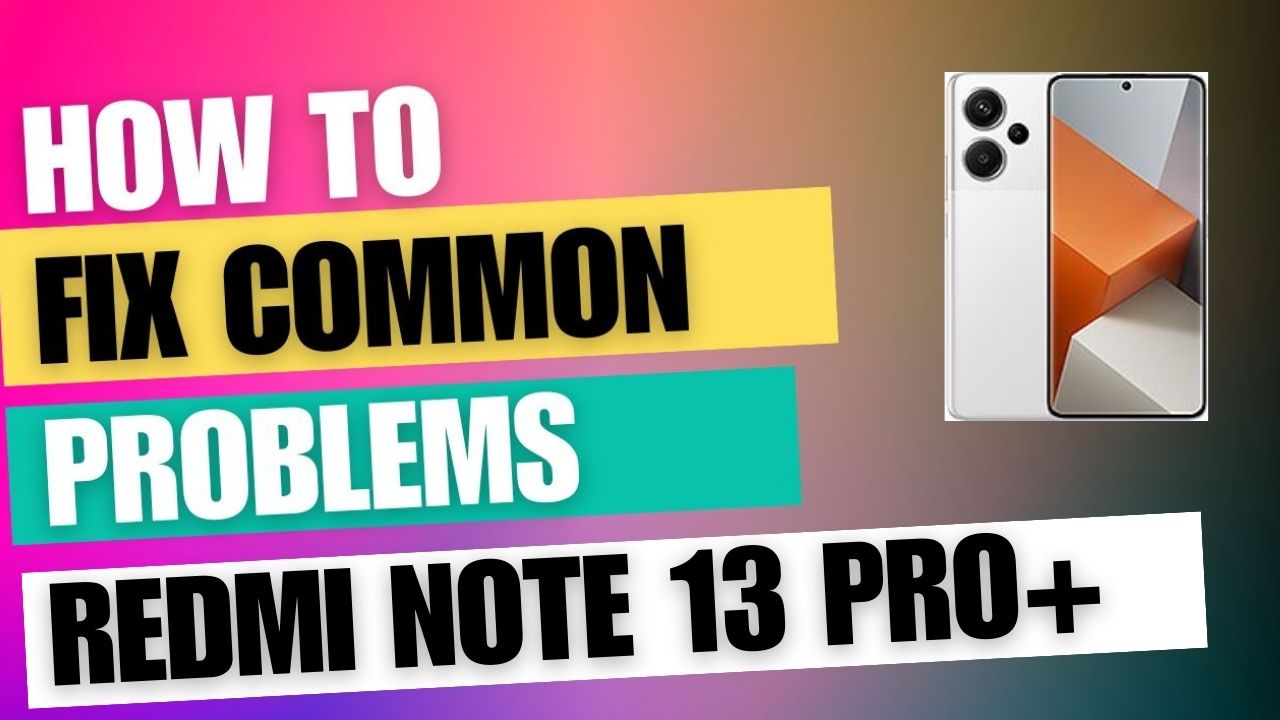 Xiaomi Redmi Note 13 Pro+