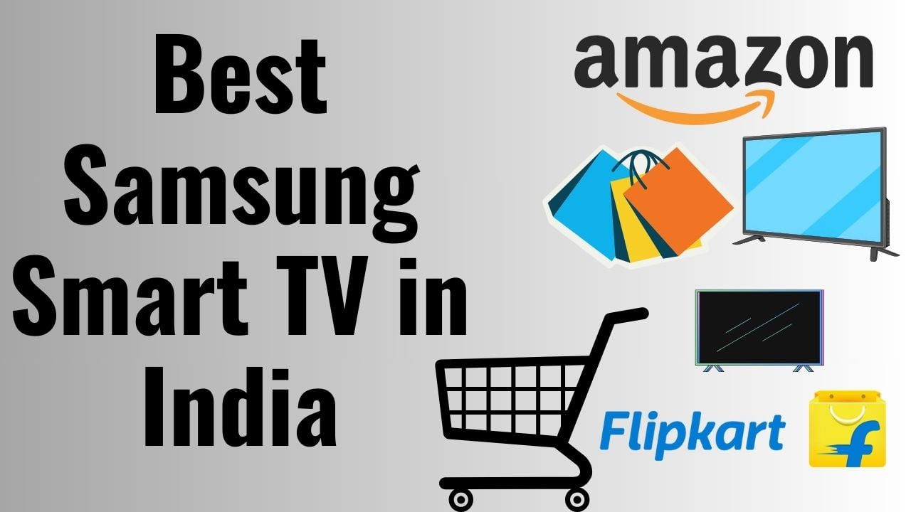Best Samsung Smart TV in India