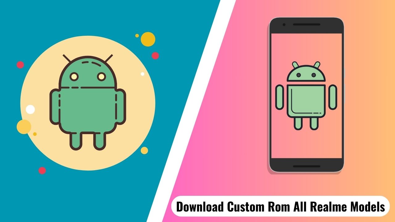 Download Custom Rom All Realme Models