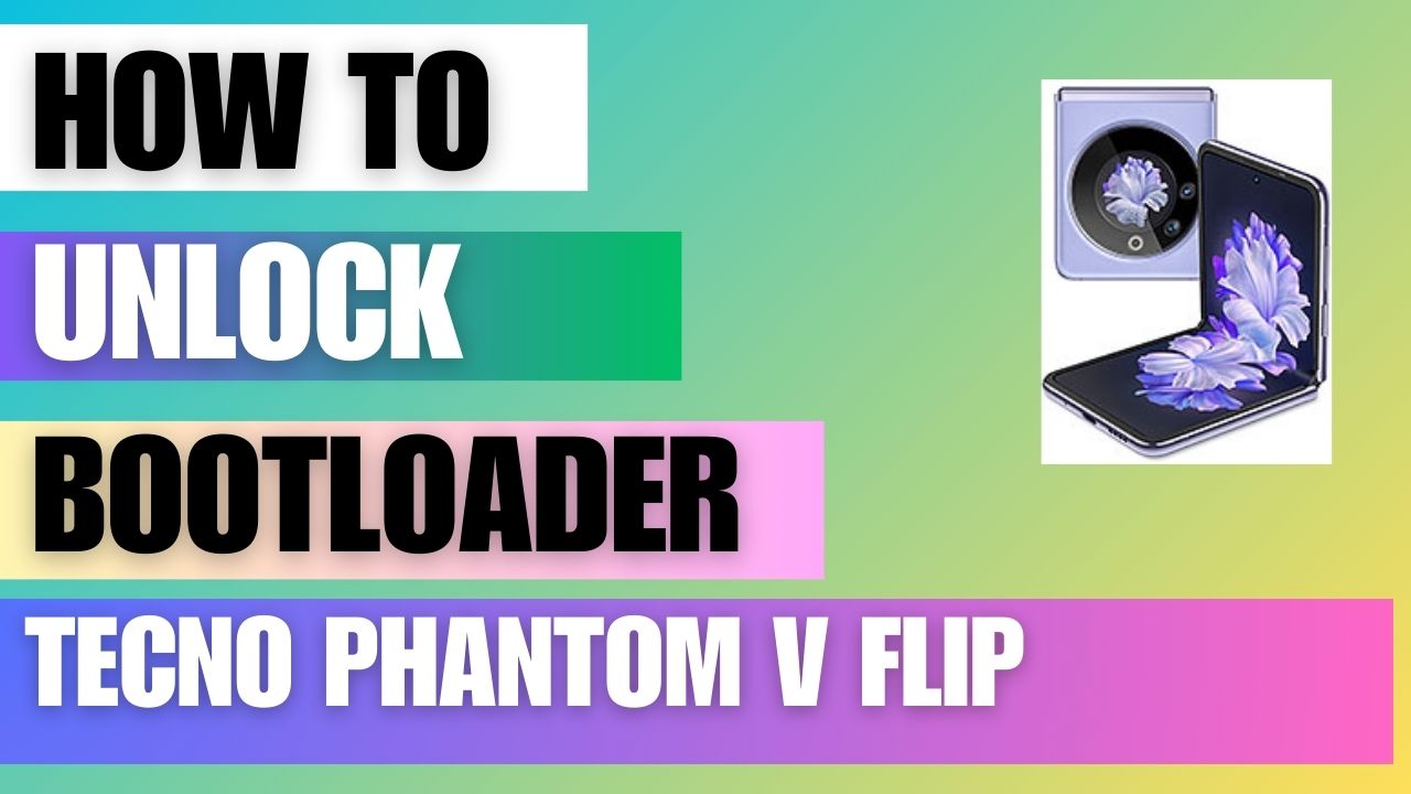 Unlock Bootloader on Tecno Phantom V Flip