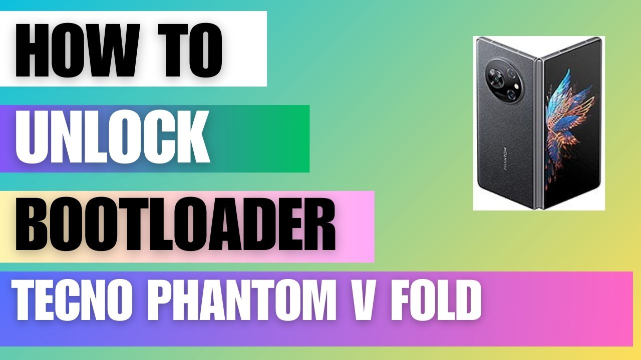 Unlock Bootloader on Tecno Phantom V Fold