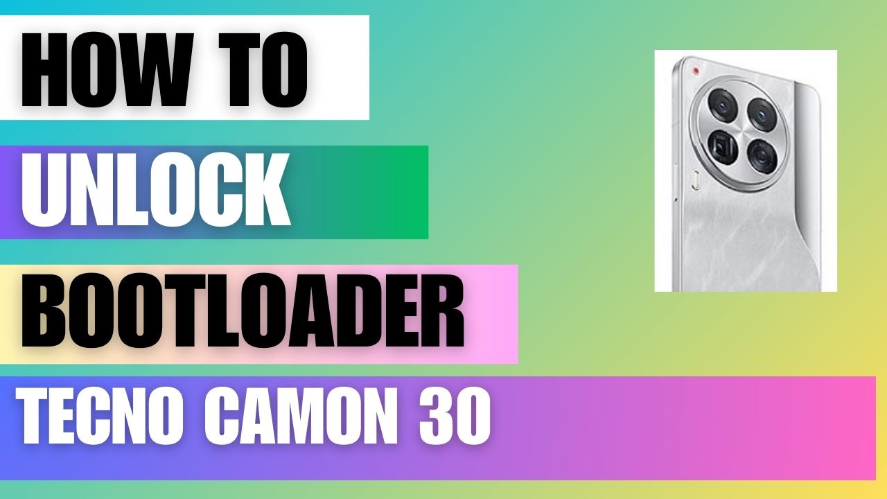 Unlock Bootloader on Tecno Camon 30