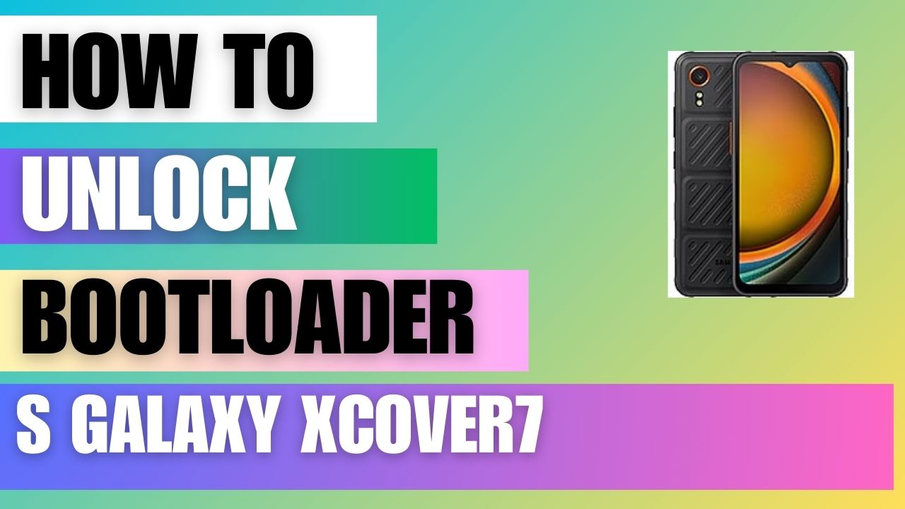 Unlock bootloader on Samsung Galaxy Xcover7