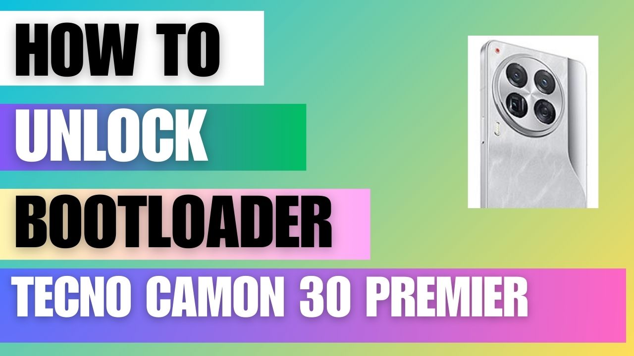 Unlock Bootloader on Tecno Camon 30 Premier