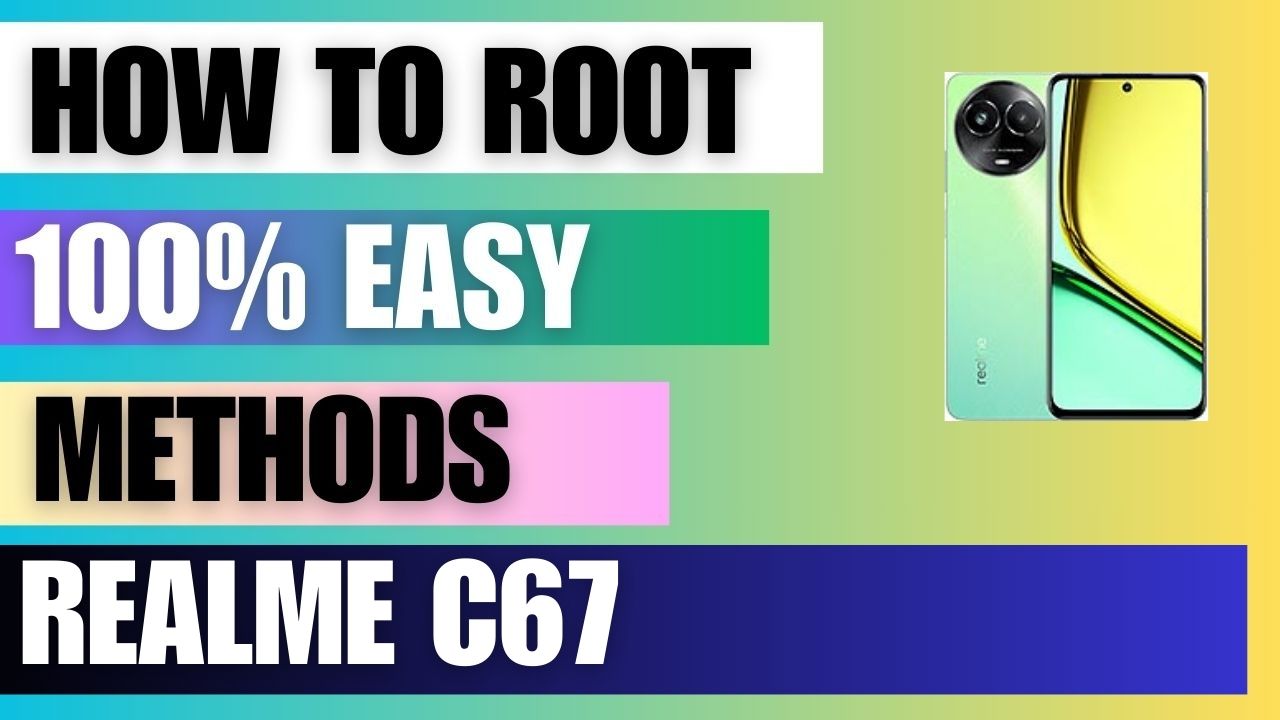 How to Root Realme C67