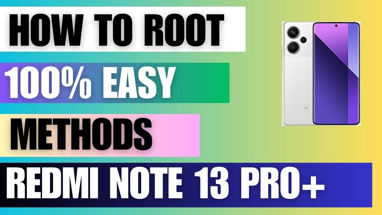 How to Root Redmi Note 13 Pro+ using Magisk Manager