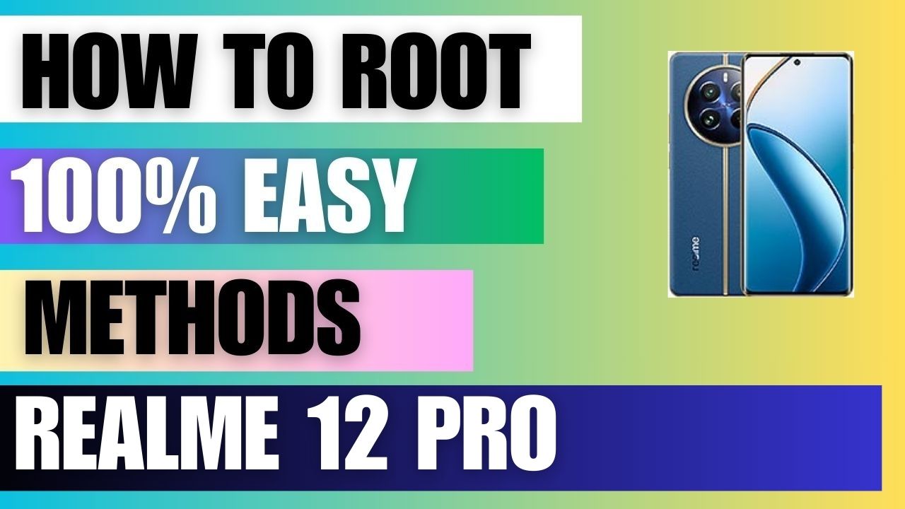 How to Root Realme 12 Pro
