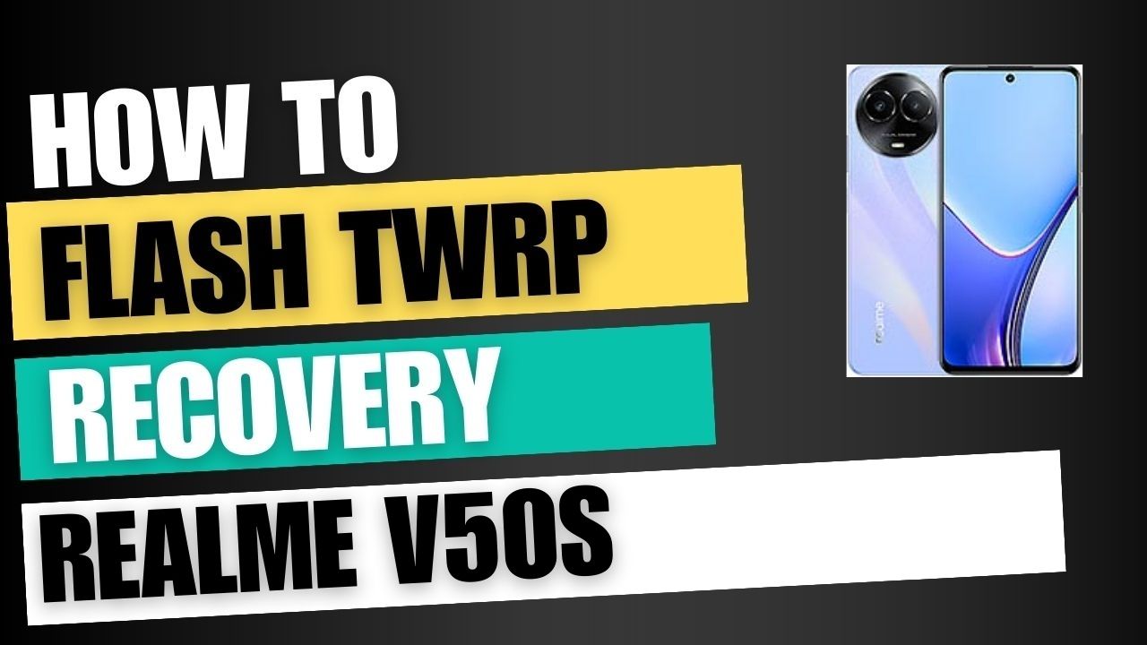 Download TWRP Recovery For Realme V50s